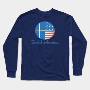 Swedish American Long Sleeve T-Shirt